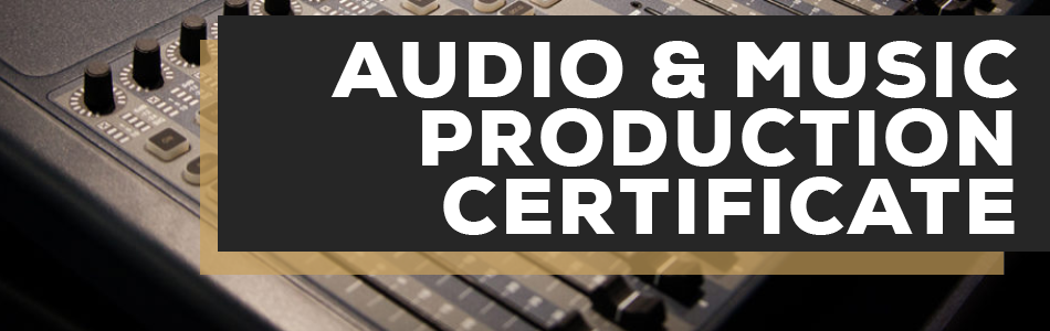 Audio & Music Production Certificate