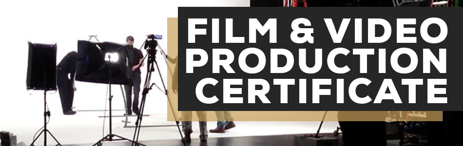 Film & Video Production Certificate