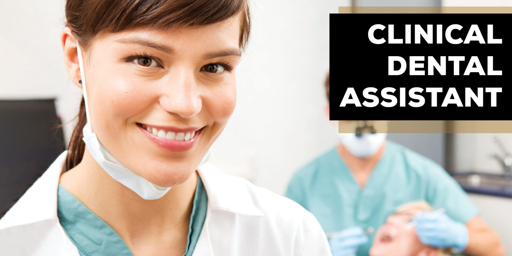 CLINICAL DENTAL ASSISTANT